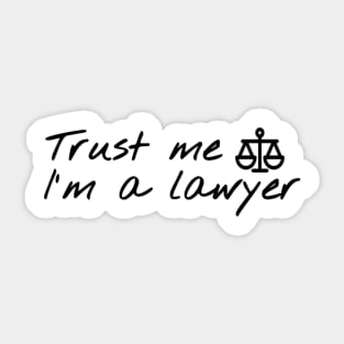 Trust me, I'm a lawyer Sticker